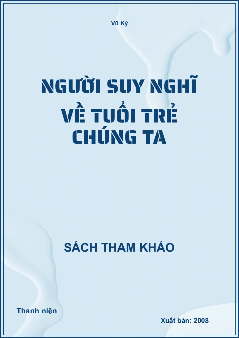 Người suy nghĩ về tuổi trẻ chúng ta