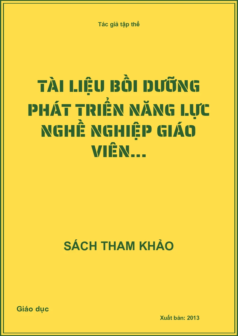 Tài liệu bồi dưỡng phát triển năng lực nghề nghiệp giáo viên...