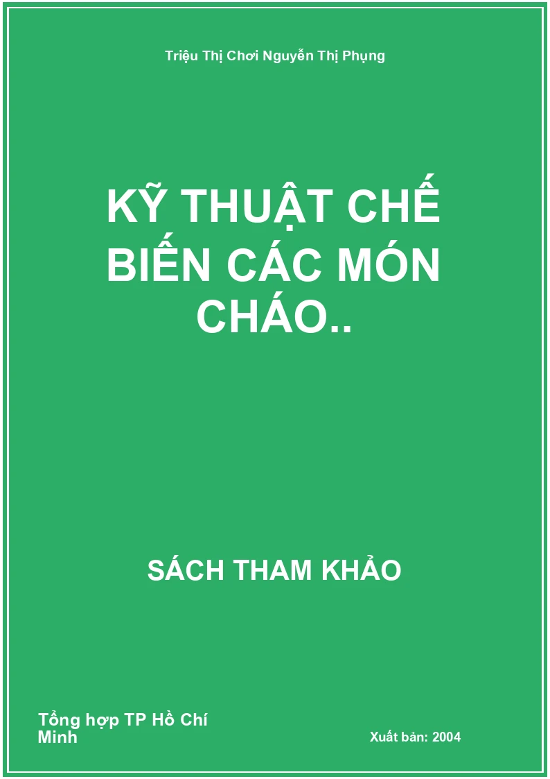 Kỹ thuật chế biến các món cháo..
