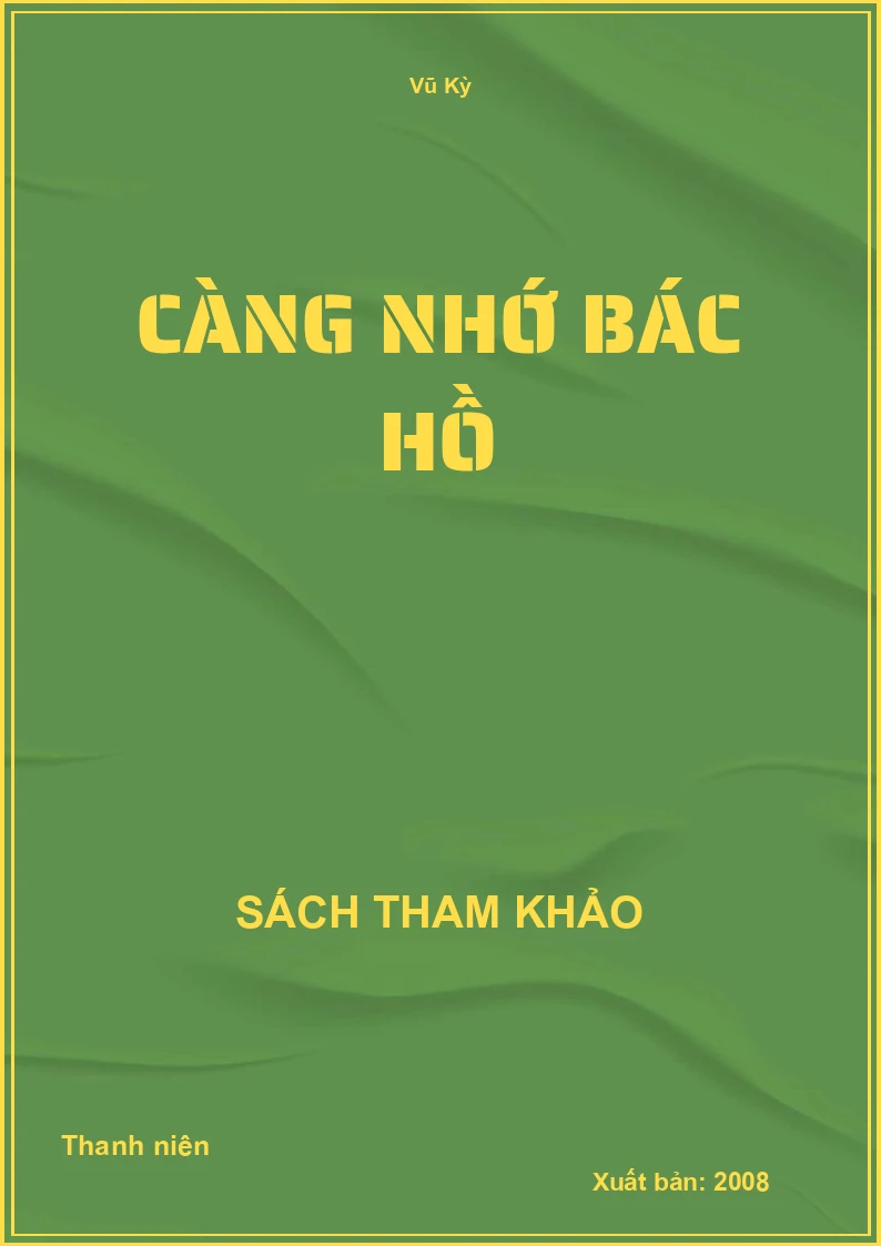 Càng nhớ Bác Hồ