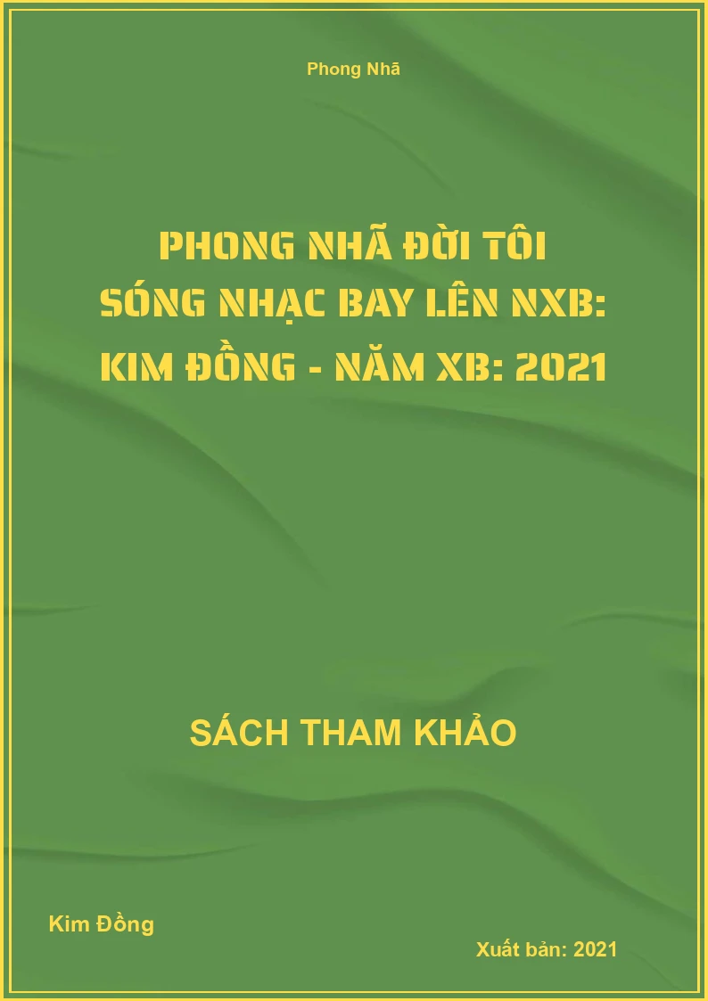 Phong nhã đời tôi sóng nhạc bay lên NXB: Kim Đồng - Năm XB: 2021