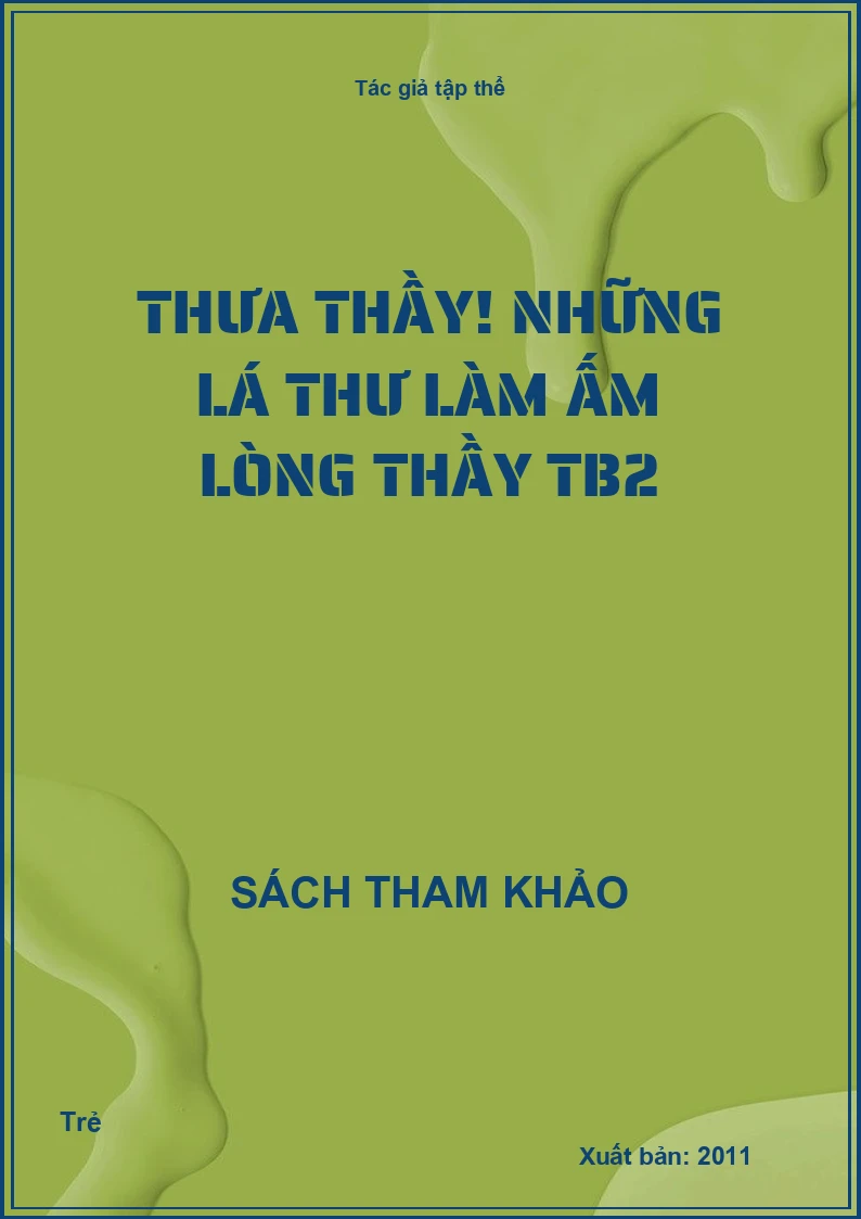 Thưa thầy! Những lá thư làm ấm lòng thầy TB2