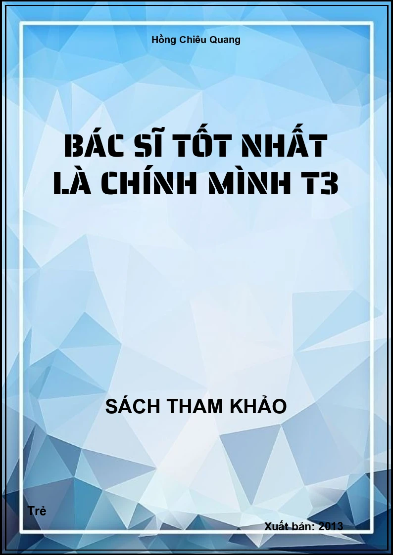 Bác sĩ tốt nhất là chính mình T3