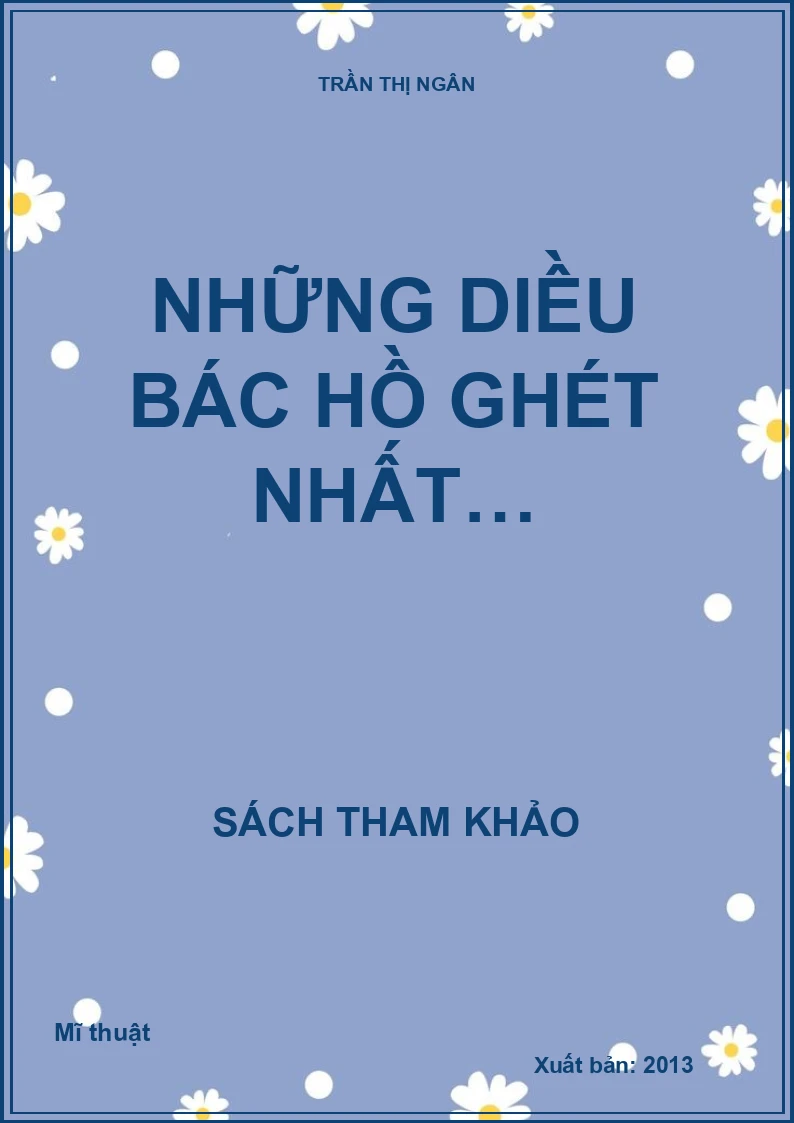 Những diều Bác Hồ ghét nhất…
