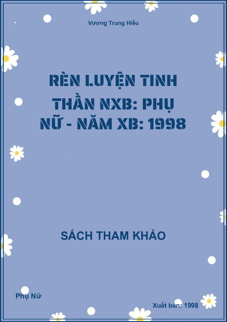 Rèn luyện tinh thần NXB: Phụ Nữ - Năm XB: 1998