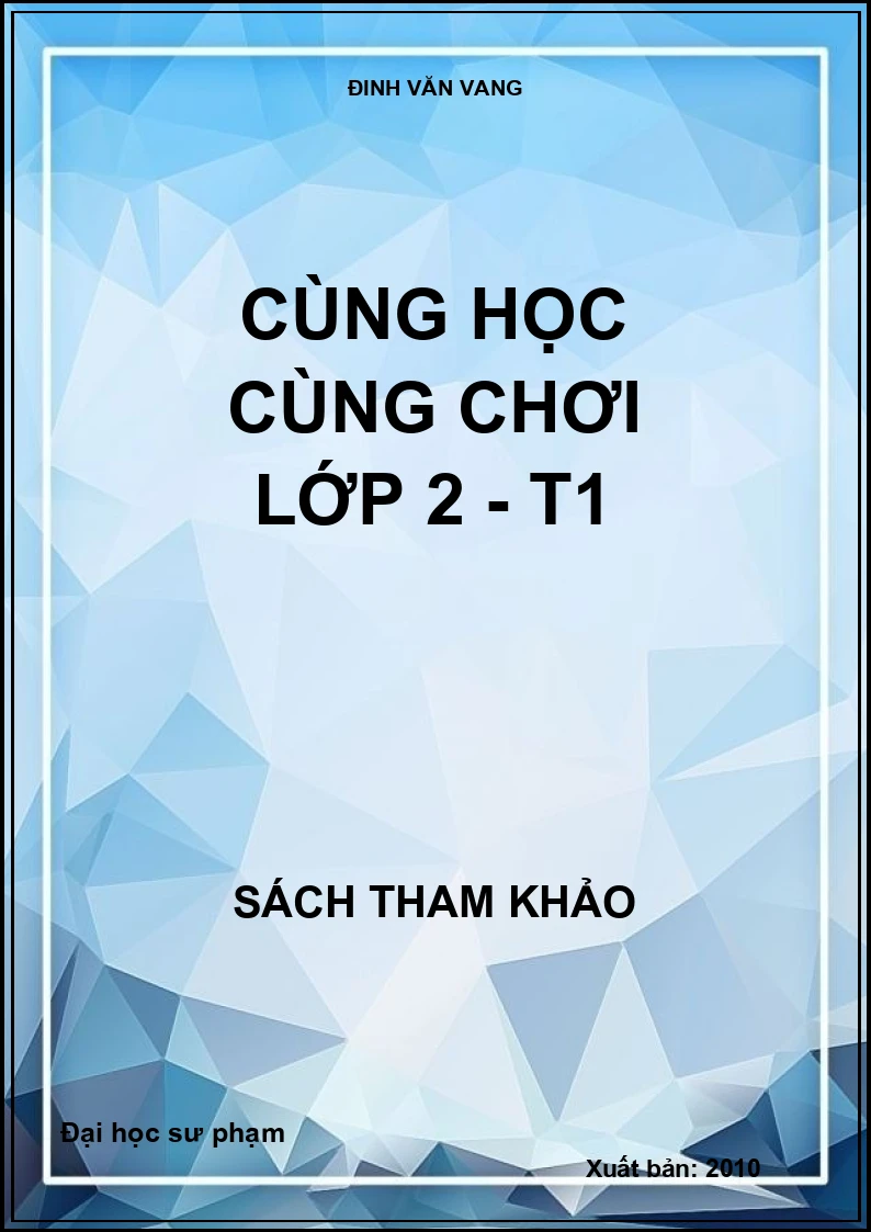 Cùng học cùng chơi Lớp 2 - T1