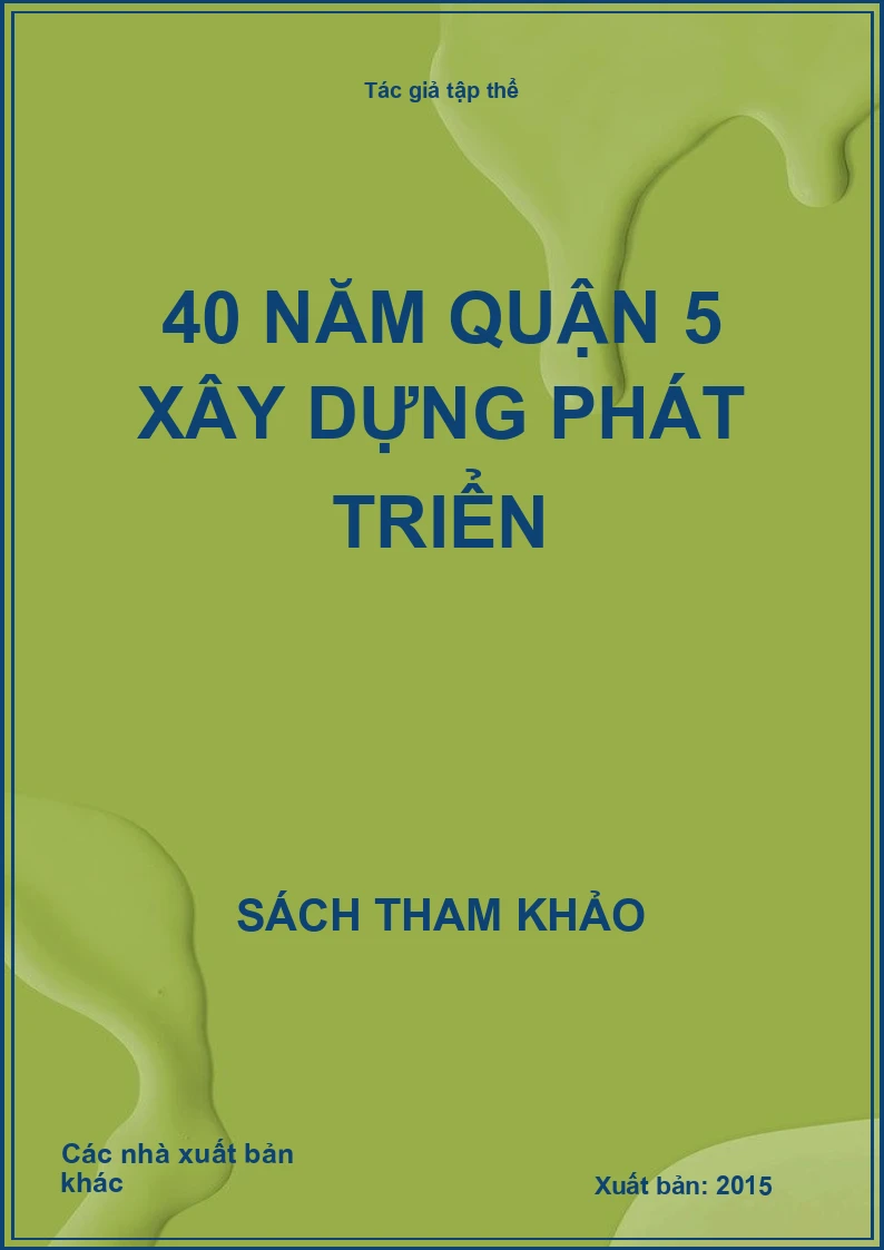 40 Năm Quận 5 xây dựng phát triển