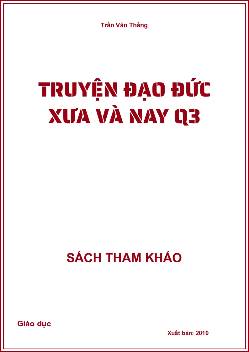 Truyện đạo đức xưa và nay Q3