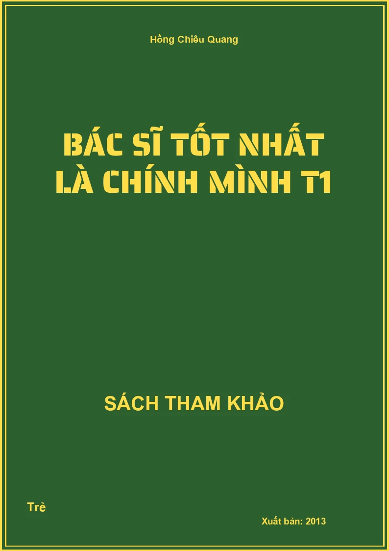 Bác sĩ tốt nhất là chính mình T1