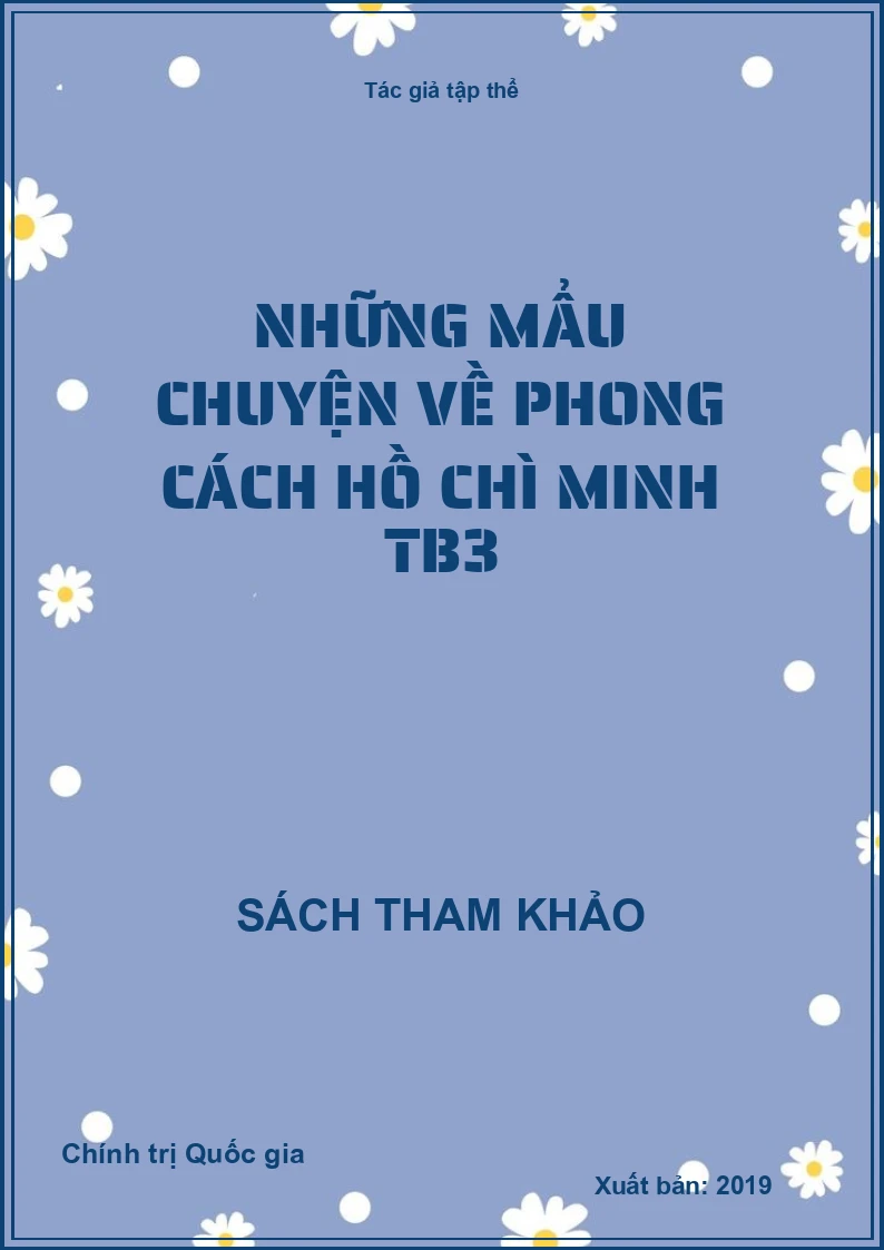 Những mẩu chuyện về phong cách Hồ Chì Minh TB3