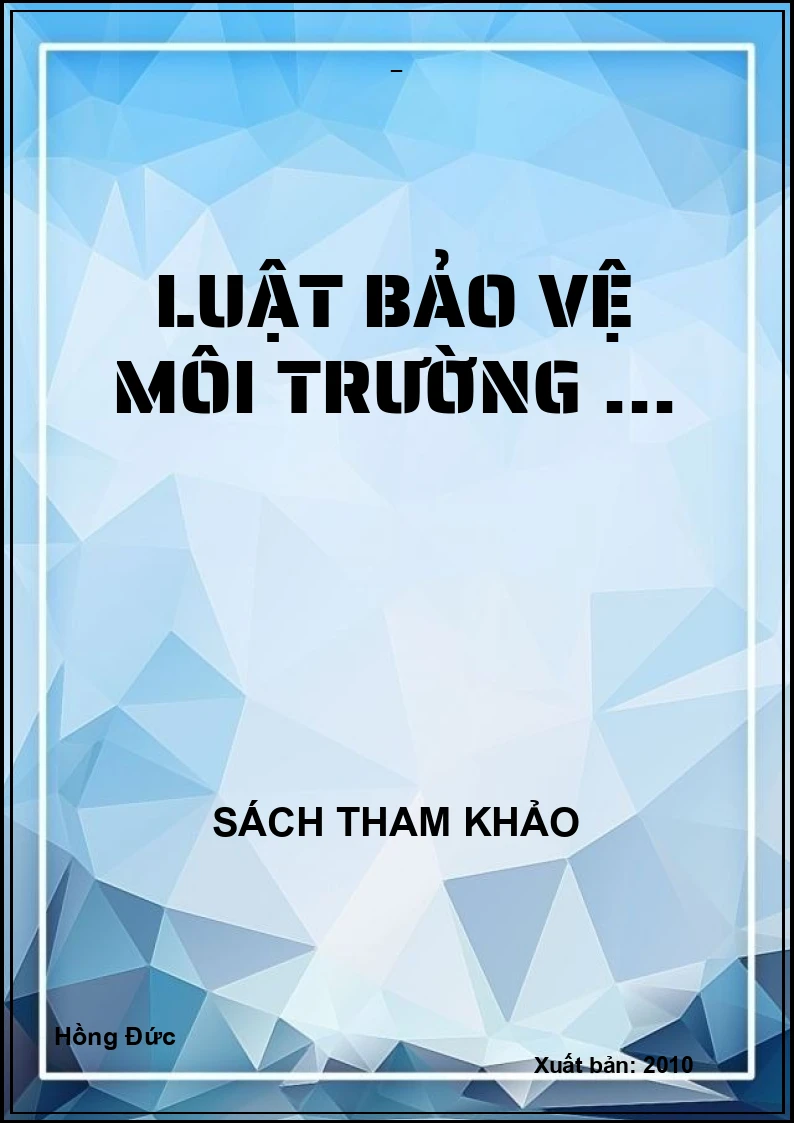 Luật bảo vệ môi trường ...