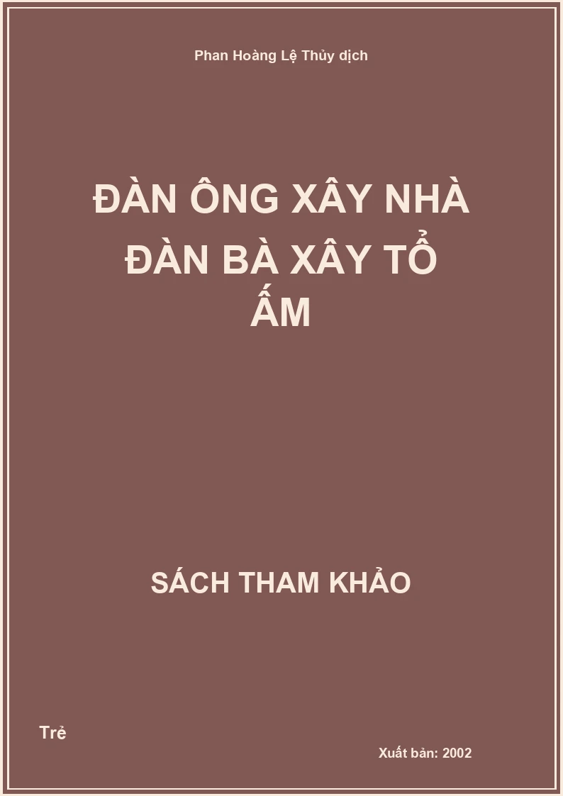 Đàn ông xây nhà đàn bà xây tổ ấm