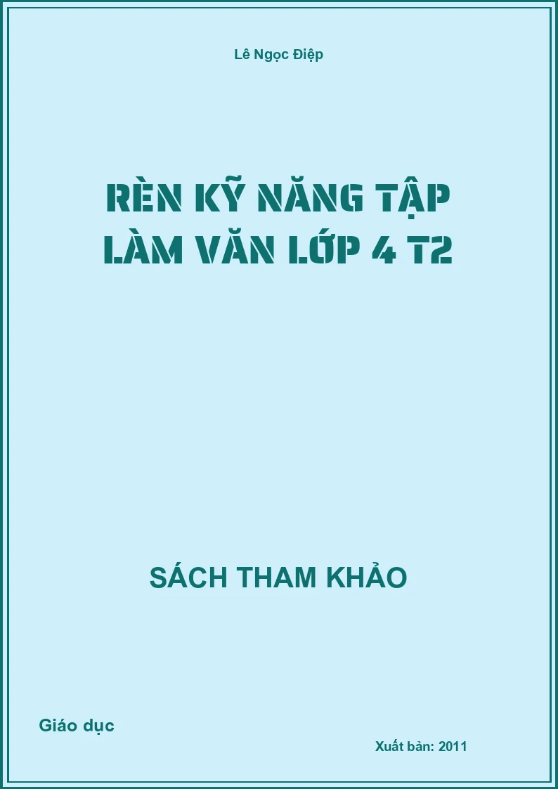 Rèn kỹ năng tập làm văn Lớp 4 T2