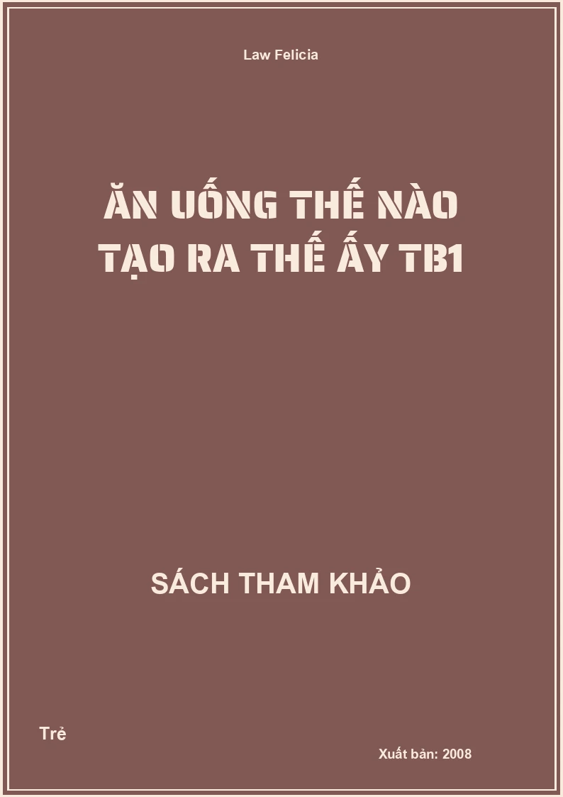 Ăn uống thế nào tạo ra thế ấy TB1