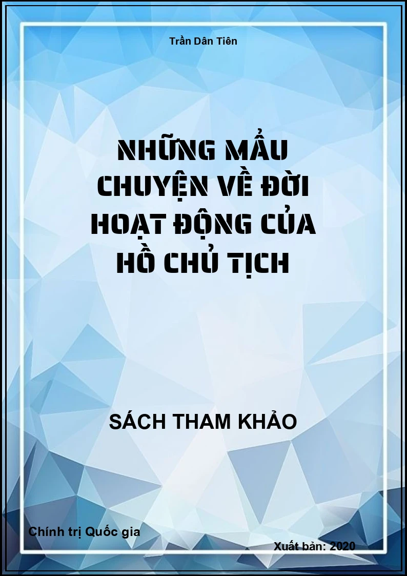 Những mẩu chuyện về đời hoạt động của Hồ Chủ Tịch