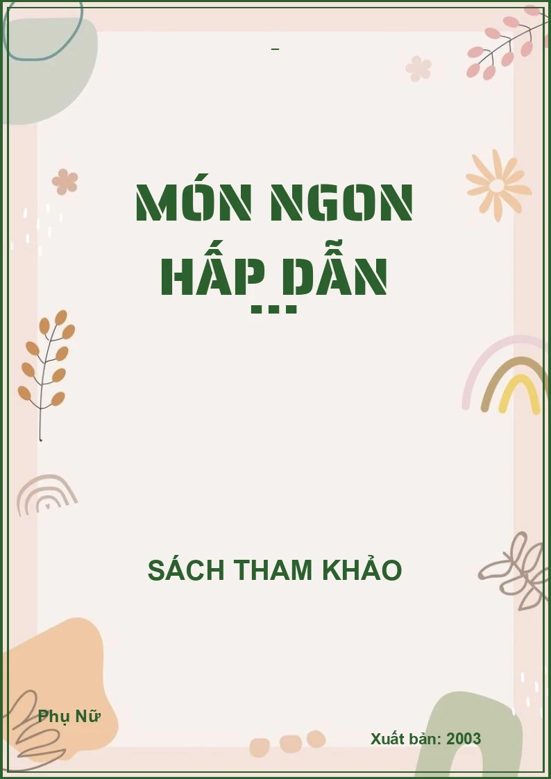 Món ngon hấp dẫn …