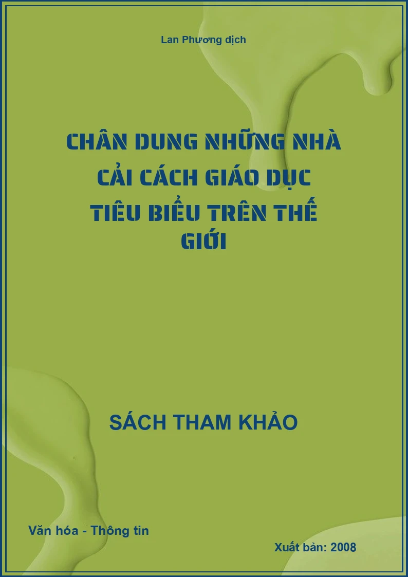 Chân dung những nhà cải cách giáo dục tiêu biểu trên thế giới
