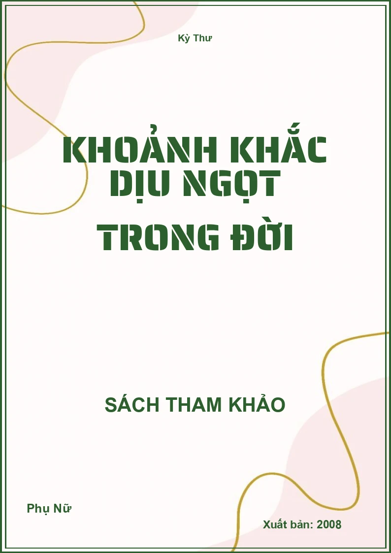 Khoảnh khắc dịu ngọt trong đời