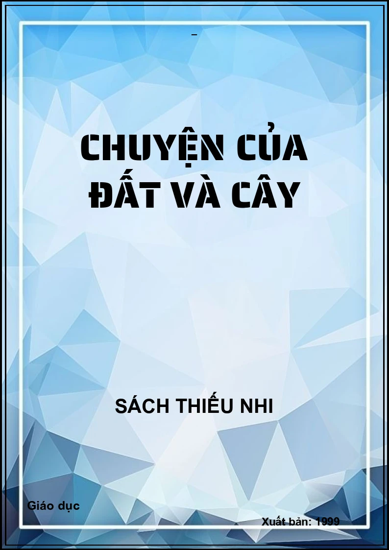 Chuyện của đất và cây