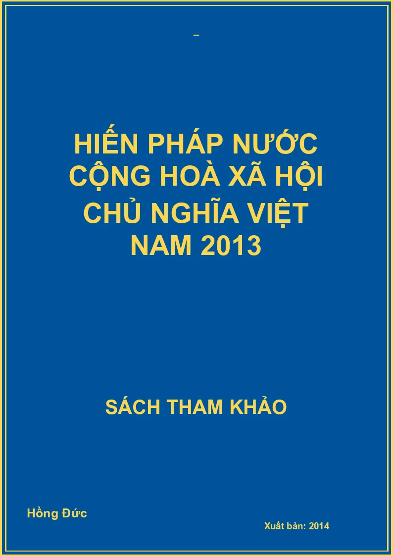 Hiến pháp nước Cộng hoà Xã hội Chủ Nghĩa Việt Nam 2013
