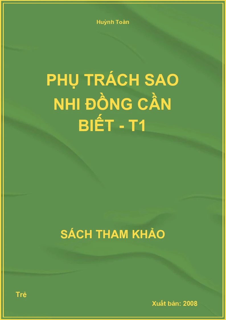 Phụ trách sao nhi đồng cần biết - T1