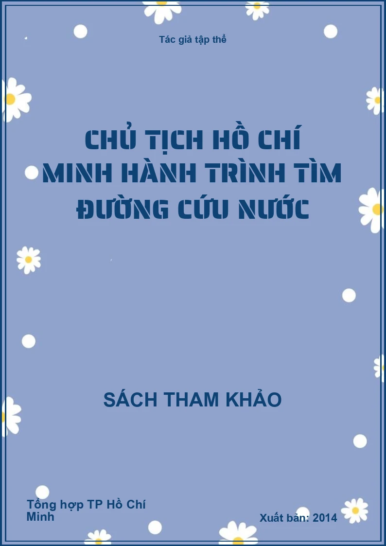 Chủ tịch Hồ Chí Minh hành trình tìm đường cứu nước