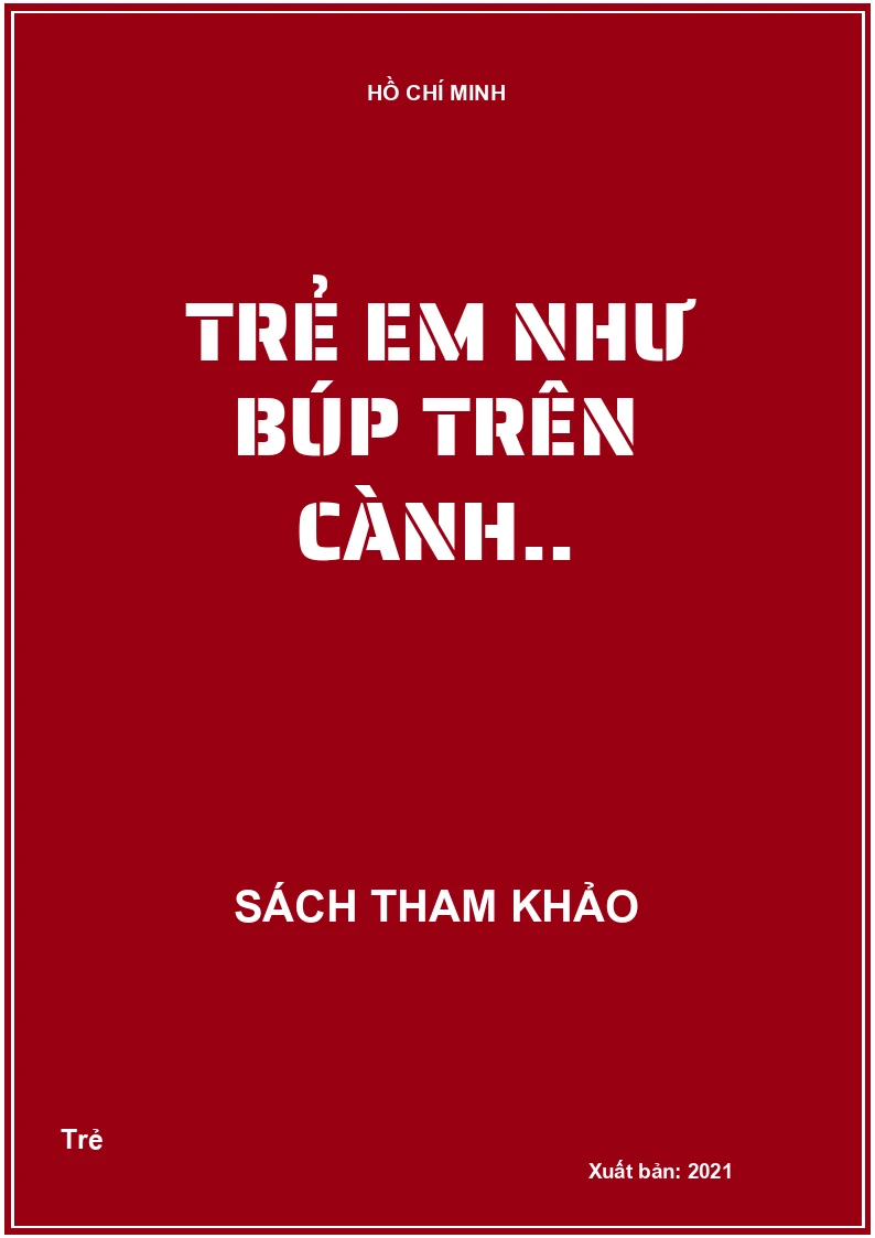 Trẻ em như búp trên cành..