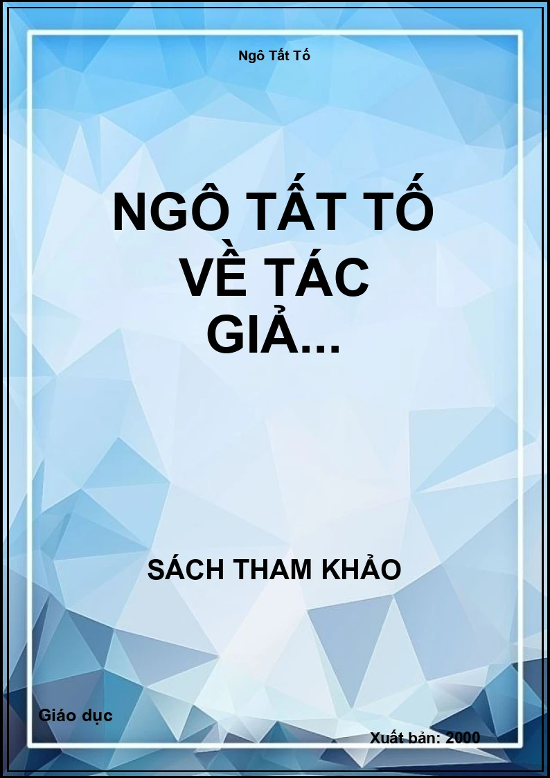 Ngô Tất Tố về tác giả...