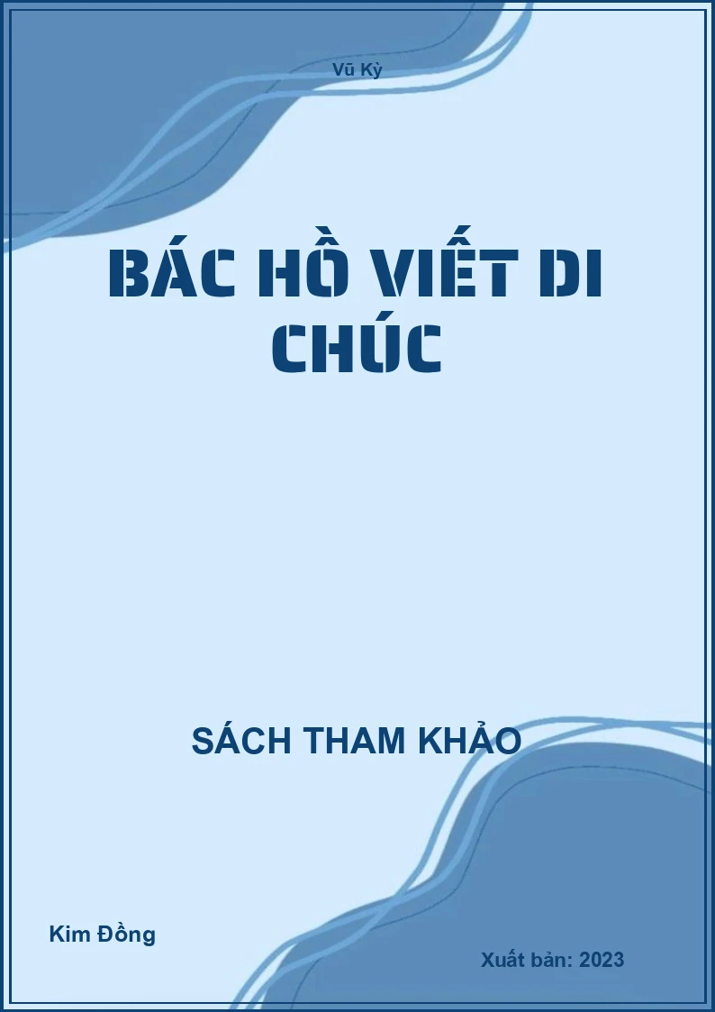 Bác Hồ viết di chúc (NXB KĐ)
