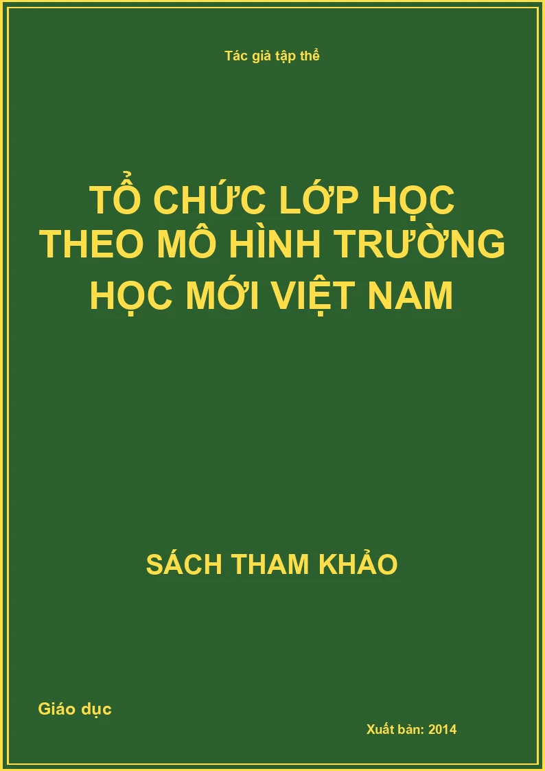 Tổ chức lớp học theo mô hình trường học mới Việt Nam