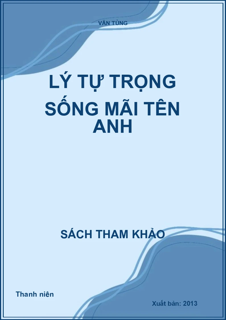 Lý Tự Trọng sống mãi tên anh