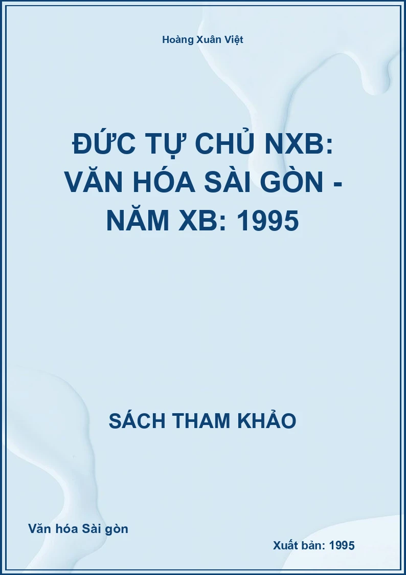 Đức tự chủ NXB: Văn hóa Sài gòn - Năm XB: 1995