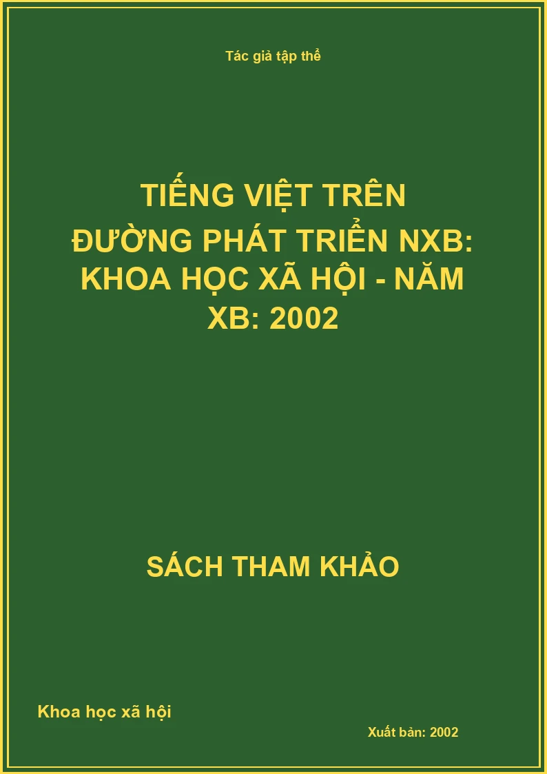 Tiếng việt trên đường phát triển NXB: Khoa học xã hội - Năm XB: 2002