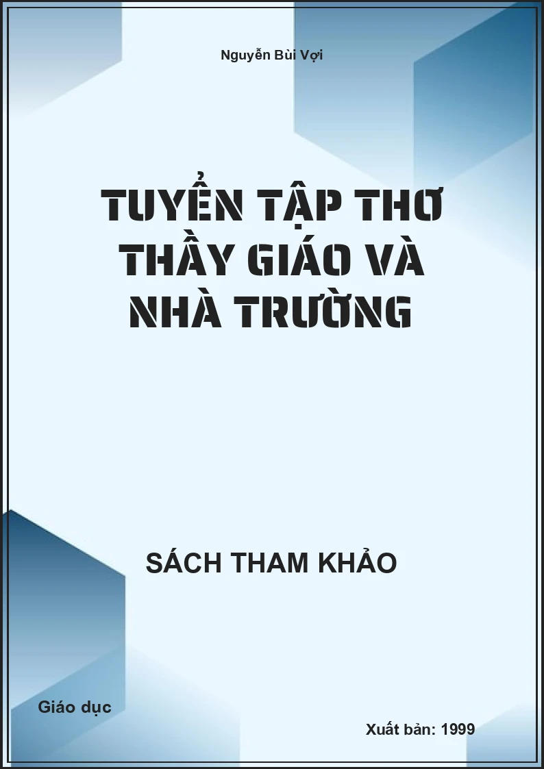 Tuyển tập thơ thầy giáo và nhà trường