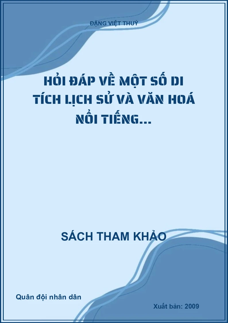 Hỏi đáp về một số di tích lịch sử và văn hoá nổi tiếng…