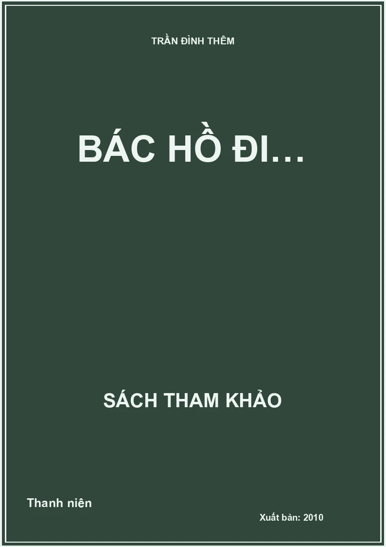Bác Hồ đi…