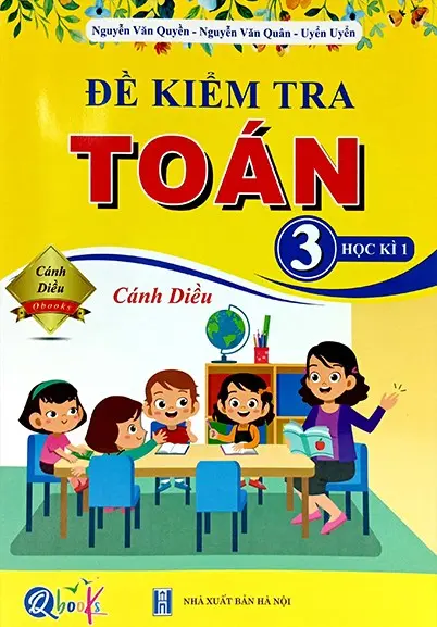 Đề kiểm tra Toán 3 - Học kì 1 - Cánh Diều