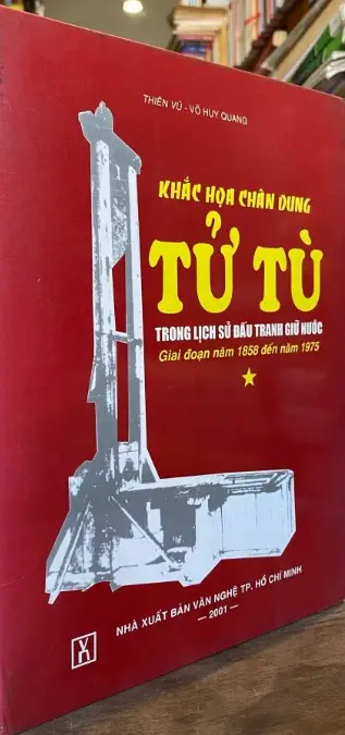Khắc họa chân dung tử tù trong lịch sử đấu tranh giữ nước giai đoạn năm 1858 đến năm 1975