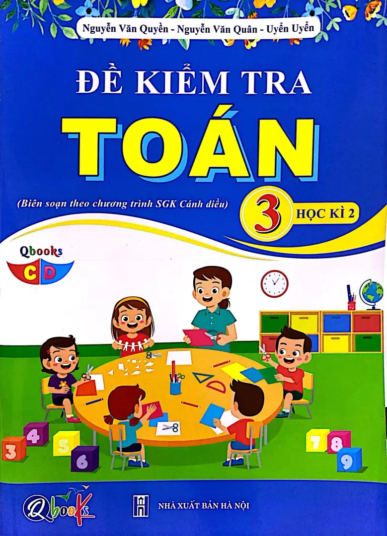 Đề kiểm tra Toán 3 - Học kì 2 - Cánh Diều