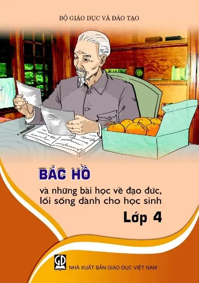 Bác Hồ và những bài học về đạo đức, lối sống dành cho học sinh lớp 4