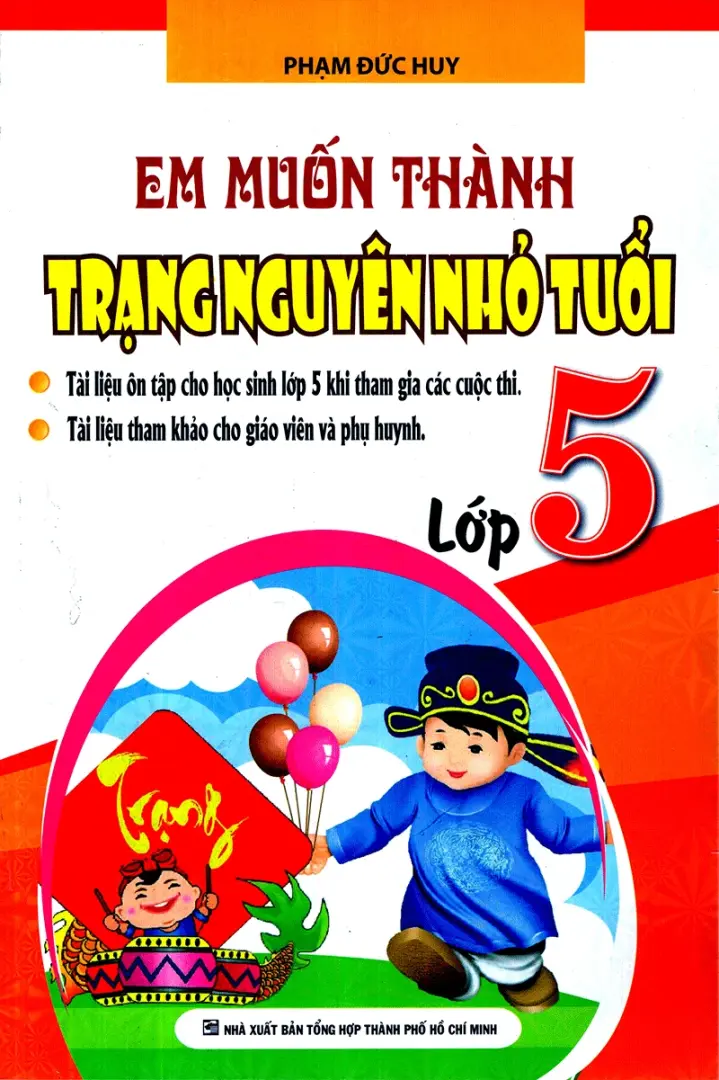 Em muốn thành Trạng nguyên nhỏ tuổi lớp 5