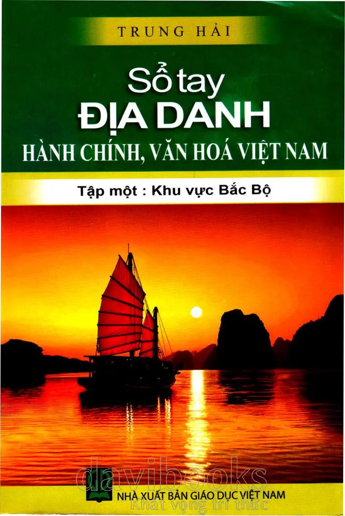 Sổ tay địa danh hành chính, văn hoá Việt Nam T.1: Khu vực Bắc Bộ