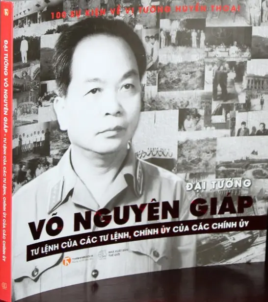 Đại tướng Võ Nguyên Giáp: Tư lệnh của các Tư lệnh, Chính uỷ của các Chính uỷ