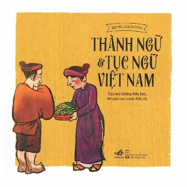 Thành ngữ & tục ngữ Việt Nam - Em yêu quê hương