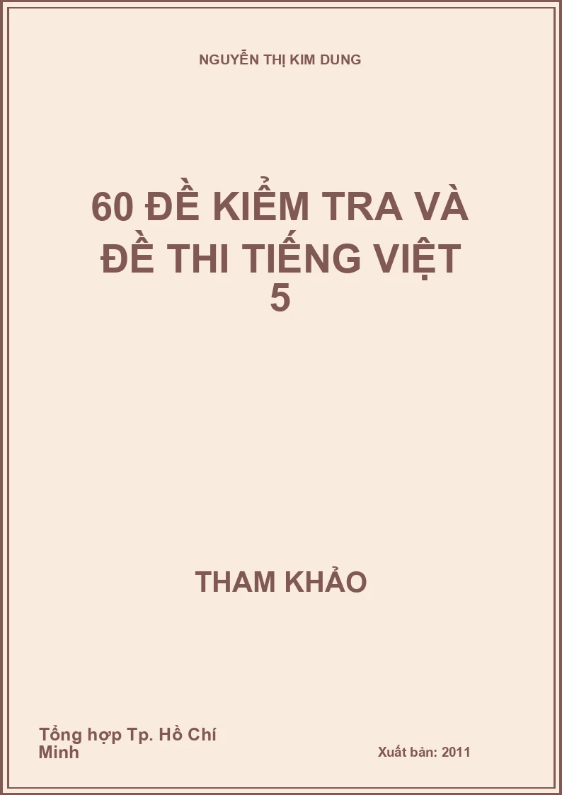 60 Đề kiểm tra và đề thi tiếng Việt 5