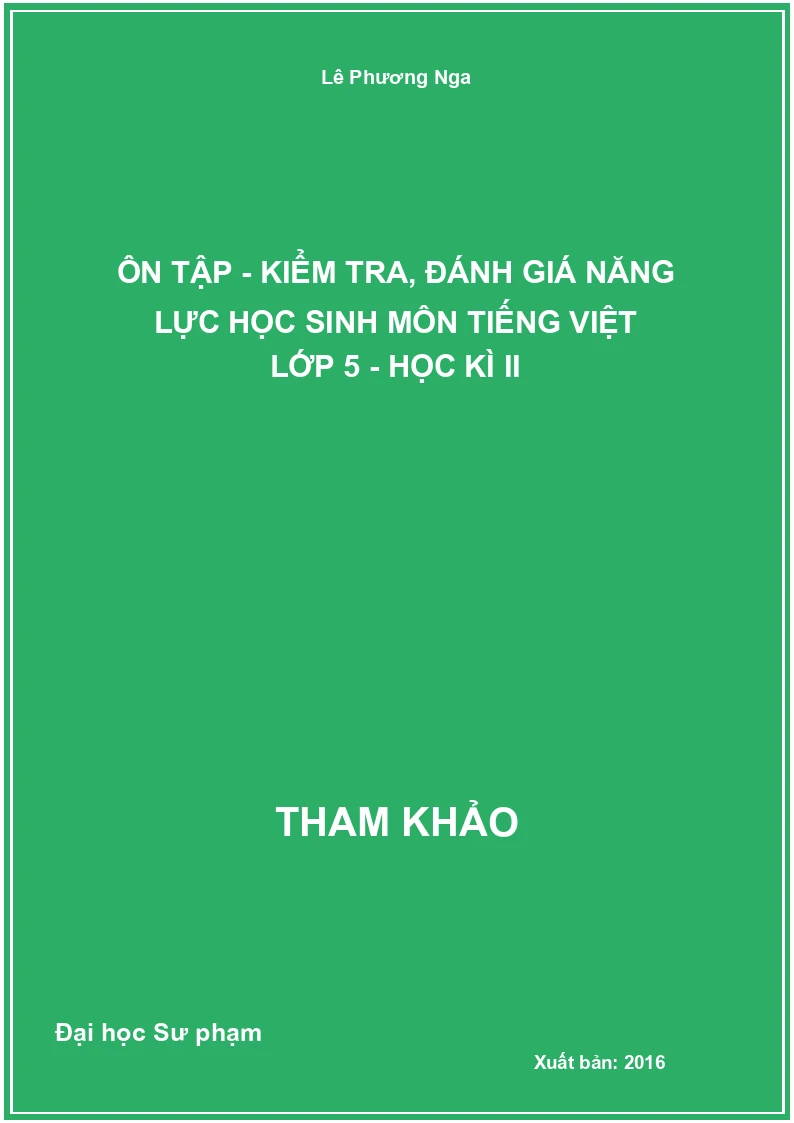 Ôn tập - kiểm tra, đánh giá năng lực học sinh môn tiếng Việt lớp 5 - Học kì II