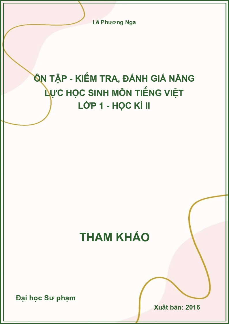 Ôn tập - kiểm tra, đánh giá năng lực học sinh môn tiếng Việt lớp 1 - Học kì II