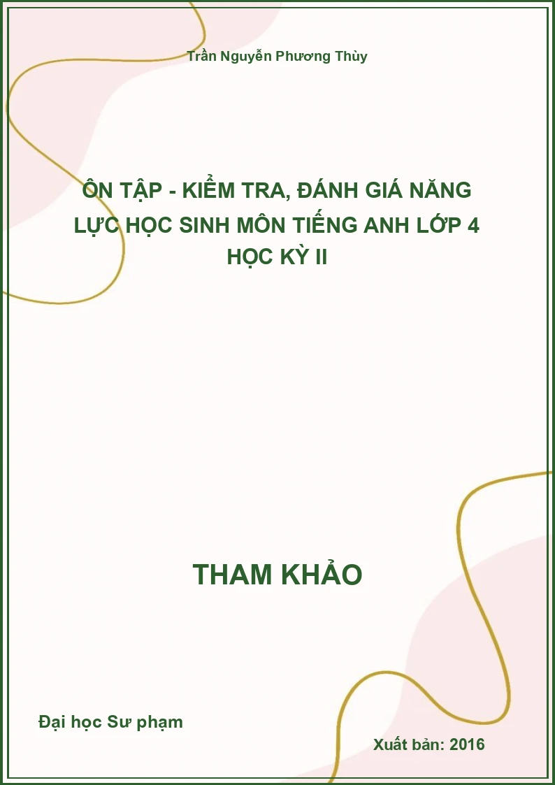 Ôn tập - kiểm tra, đánh giá năng lực học sinh môn tiếng Anh lớp 4 học kỳ II
