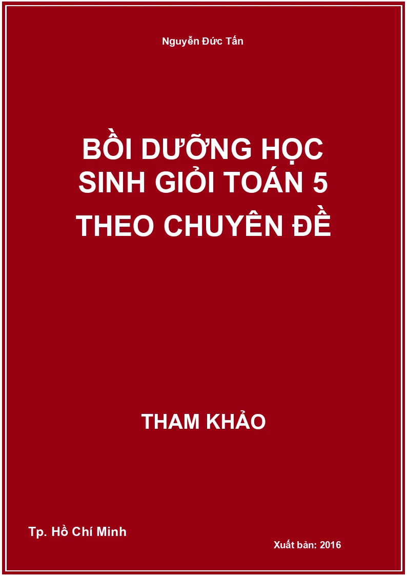 Bồi dưỡng học sinh giỏi toán 5 theo chuyên đề