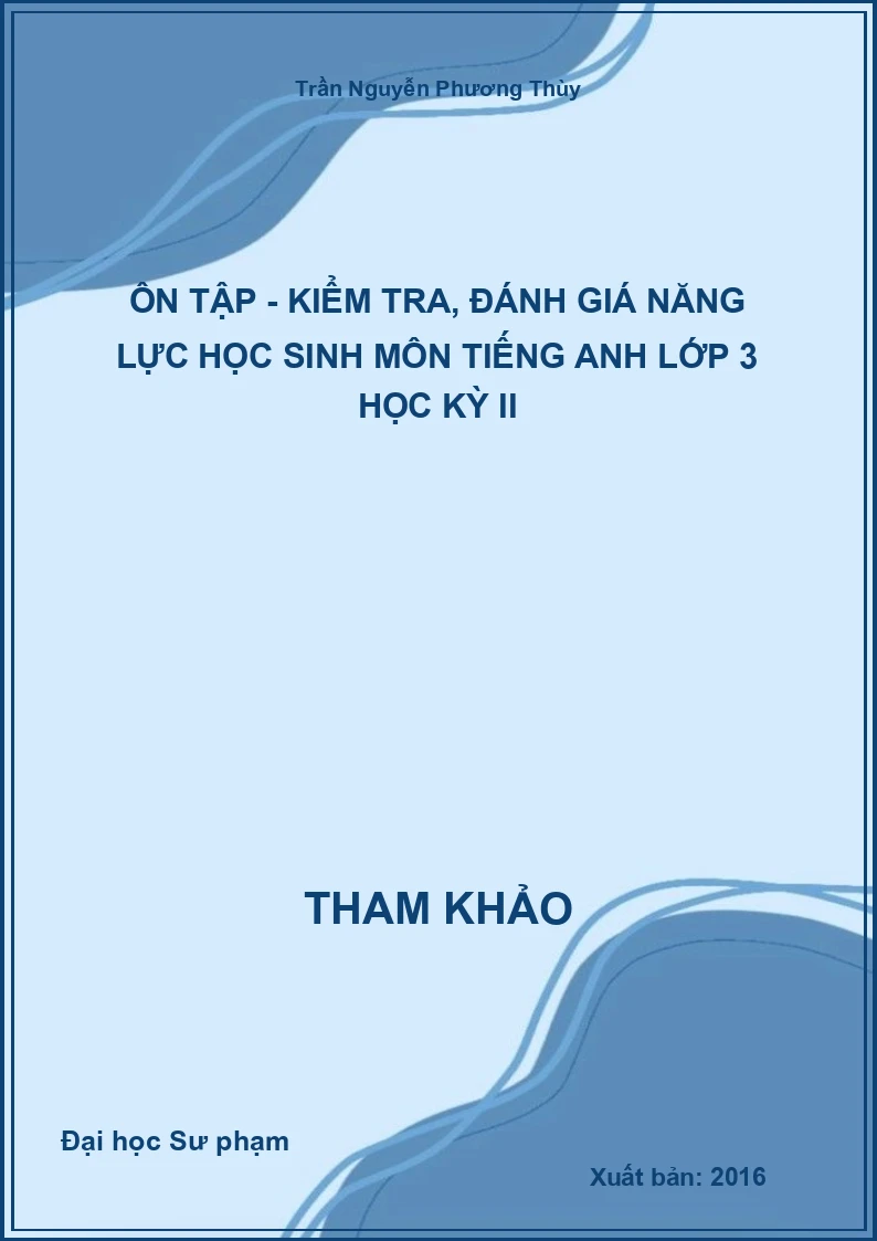 Ôn tập - kiểm tra, đánh giá năng lực học sinh môn tiếng Anh lớp 3 học kỳ II